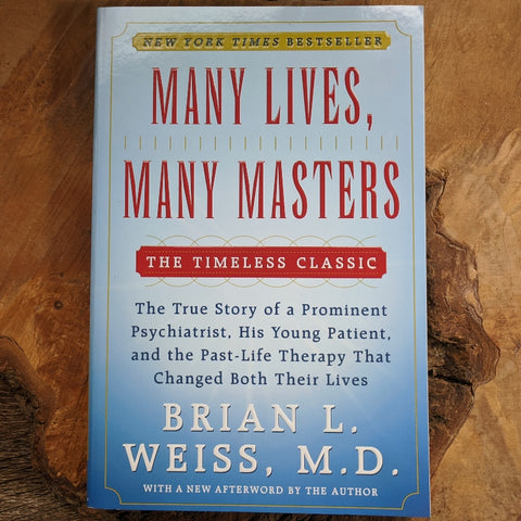 Many Lives, Many Masters~Brian L. Weiss M.D.