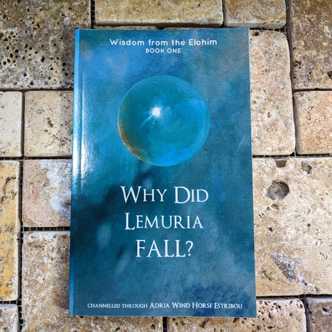 Why Did Lemuria Fall?~ Adria Wind Horse Estribou